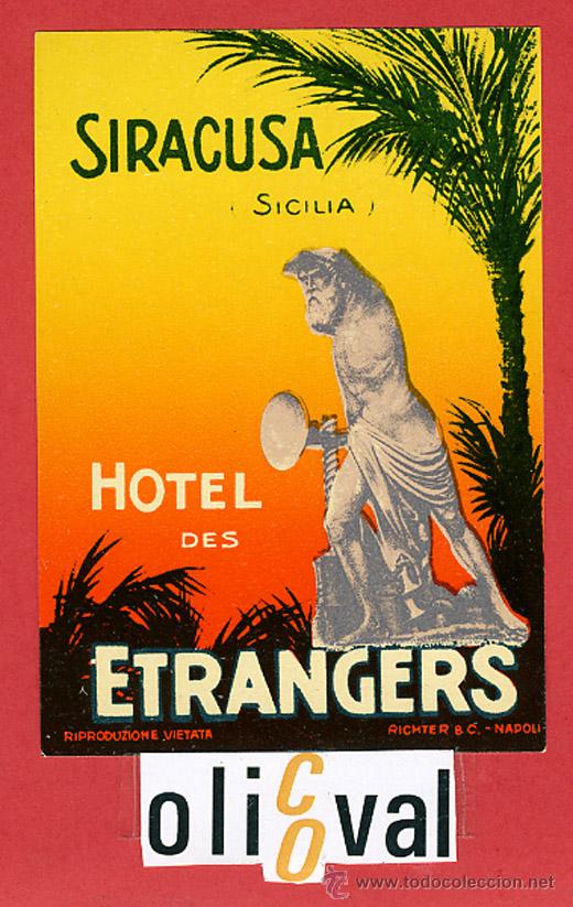 Etiquetas antiguas: ETIQUETA HOTEL - ITALIA-ETRANGERS - SIRACUSA SICILIA - ILUSTRACION DATADA-HUECO BARNIZ-  70X102  mm