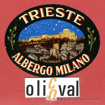Etiquetas antiguas: ETIQUETA HOTEL - ITALIA- ALBERGO MILANO- TRIESTE- ILUSTRACION HUECO BRILLO- OVAL75   mm