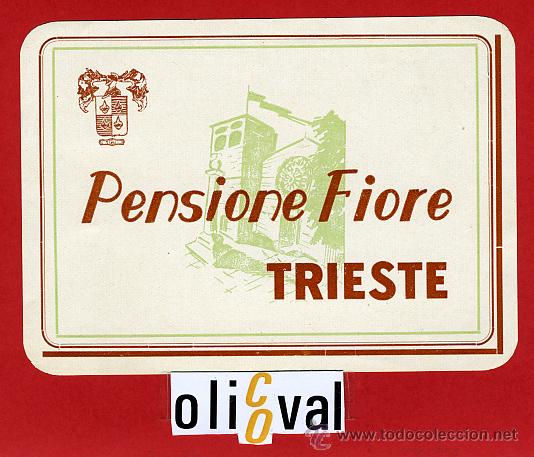 Etiquetas antiguas: ETIQUETA HOTEL - ITALIA- PESIONE FIORE -TRIESTE-BRILLO-125X90mm