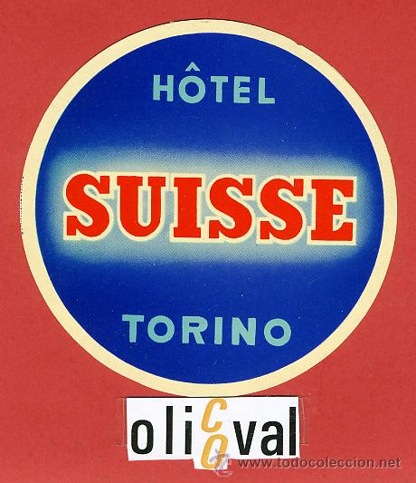 Etiquetas antiguas: ETIQUETA HOTEL- ITALIA- SUISSE -TORINO -ILUSTRACION -DIAMETRO  95 mm
