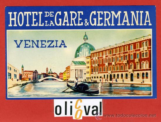 Etiquetas antiguas: ETIQUETA HOTEL - ITALIA-GARE & GERMANIA  - VENECIA-  ILUSTRACION  -HUECO -138X 85 mm.-
