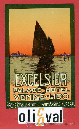 Etiquetas antiguas: ETIQUETA HOTEL - ITALIA-EXCELSIOR PALACE  - VENECIA-  ILUSTRACION DATADA FIRMA -HUECO -70X 104 mm.-