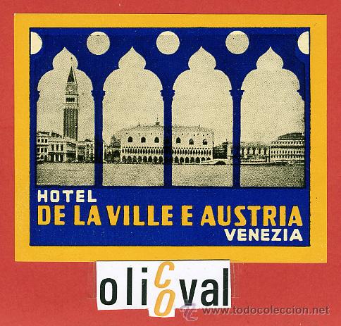 Etiquetas antiguas: ETIQUETA HOTEL - ITALIA-VILLE E AUSTRIA  - VENECIA-  ILUSTRACION -HUECO-105X 83 mm.-