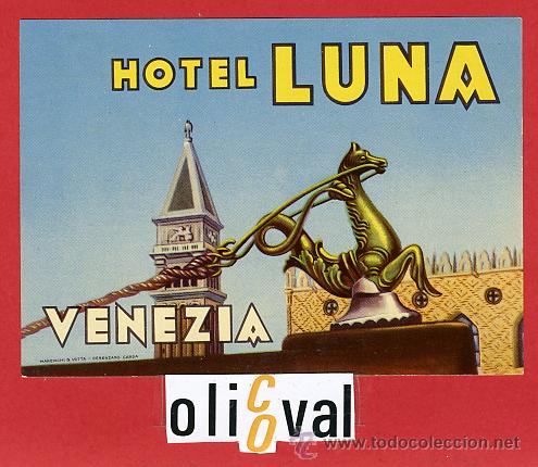 Etiquetas antiguas: ETIQUETA HOTEL - ITALIA-LUNA  - VENECIA -  ILUSTRACION DATADA BARNIZ-HUECO-120X 85 mm.-