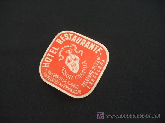 Etichette antiche: ETIQUETA HOTEL - HOTEL - RESTAURANTE MESON CASTILLA - BARCELONA