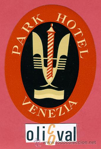 Etiquetas antiguas: ETIQUETA HOTEL - ITALIA-PARK HOTEL- VENEZIA -  ILUSTRACION  BARNIZ-HUECO-OVAL 105 mm.-