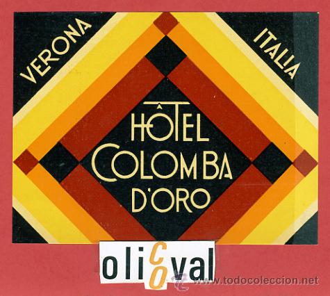 Etiquetas antiguas: ETIQUETA HOTEL - ITALIA-COLOMBA D&acute;ORO-VERONA -   ILUSTRACION -HUECO--115X 90mm.-