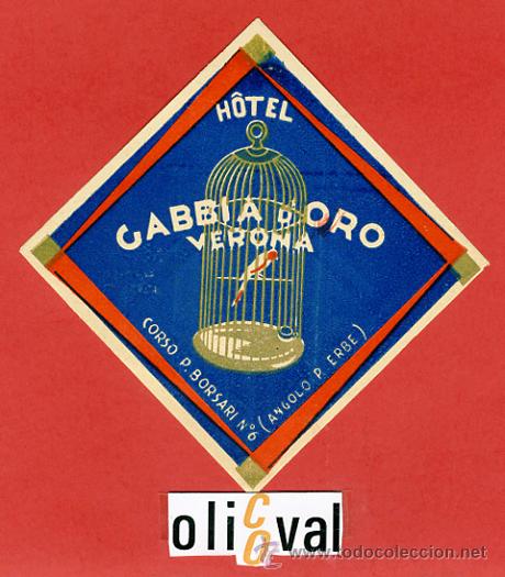 Etiquetas antiguas: ETIQUETA HOTEL - ITALIA-CABBRIA D&acute;ORO -VERONA -BUENA ILUSTRACION  DATADA -HUECO--85X 85mm.-