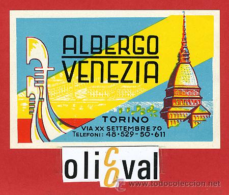 Etiquetas antiguas: ETIQUETA HOTEL - ITALIA- ALBERGO VENECIA  -TORINO - ILUSTRACION  DATADA -HUECO--85X 85mm.-