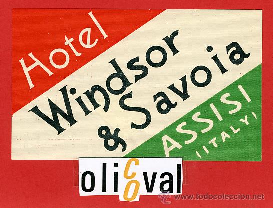 Etiquetas antiguas: ETIQUETA HOTEL - ITALIA- WIDSOR & SAVOIA ASSISI -TIPO--105X65 mm.-