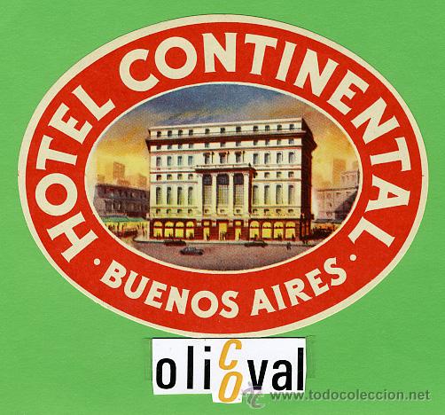 Etiquetas antiguas: ETIQUETA HOTEL - ARGENTINA -CONTINENTAL -BUENOS AIRES  -ILUSTRACION -HUECO-OVAL 115 mm.-