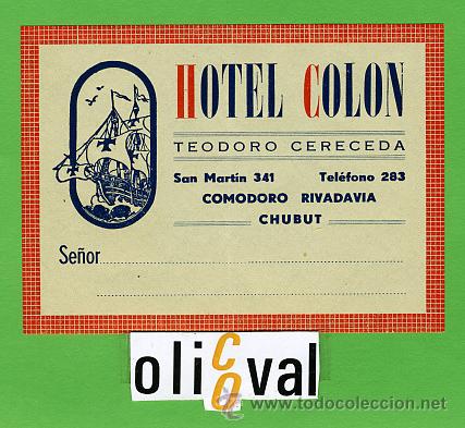 Etiquetas antiguas: ETIQUETA HOTEL - ARGENTINA -HOTEL COLON-COMODORO RIVADAVIA  -ILUSTRACION  DATADA MATE -100 X 70 mm.-