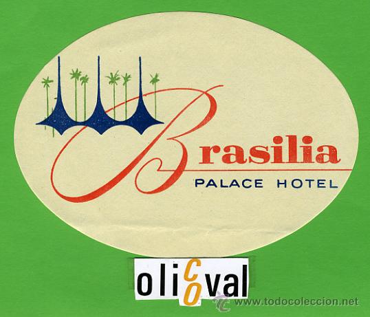 Etiquetas antiguas: ETIQUETA HOTEL - BRASIL - BRASILIA- BRASILIA - ILUSTRACION  -HUECO- OVAL 130 mm
