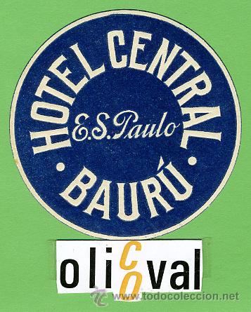 Etiquetas antiguas: ETIQUETA HOTEL - BRASIL -CENTRAL   -BAUR&Uacute; - -TIPO- 65 mm