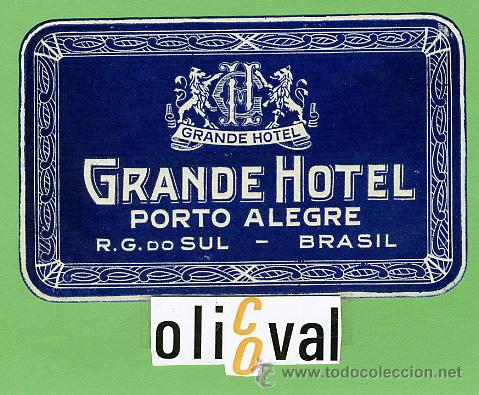 Etiquetas antiguas: ETIQUETA HOTEL - BRASIL -GRANDE HOTEL-PORTO ALEGRE -ILUSTRACION TIPOGRAFICA-115X65mm