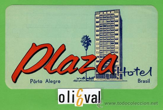 Etiquetas antiguas: ETIQUETA HOTEL - BRASIL -PLAZA -PORTO ALEGRE -ILUSTRACION MATE -155X85mm