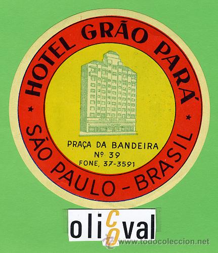 Etiquetas antiguas: ETIQUETA HOTEL - BRASIL -HOTEL GR&Agrave;O PA&Aacute; -SAO PAULO,-ILUSTRACION DATADA  95  mm