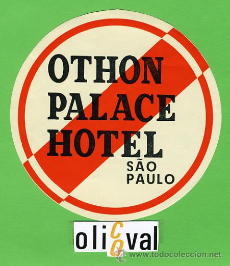 Etiquetas antiguas: ETIQUETA HOTEL - BRASIL -OTHON PALACE  -SAO PAULO,-ILUSTRACION    110  mm