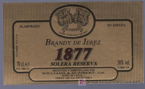 Etichette antiche: ETIQUETA DE VINO. BRANDY DE JEREZ. 1877 SOLERA RESERVA. WILLIAMS Y HUMBERT. JEREZ. CADIZ.