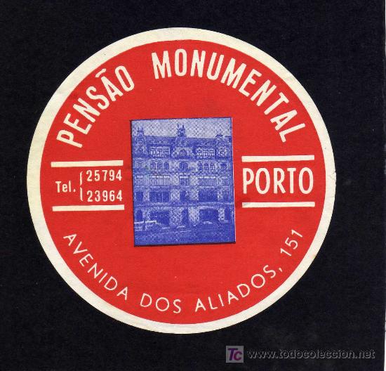 Etiquetas antiguas: ETIQUETA DE HOTEL -   HOTEL PENS&Agrave;O MONUMENTAL  - PORTO - PORTUGAL.