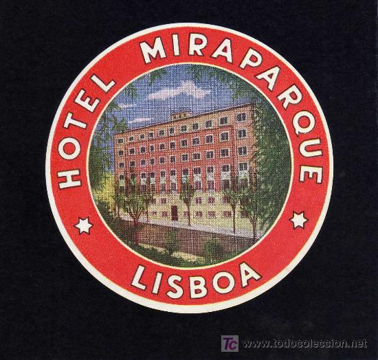 Etiquetas antiguas: ETIQUETA DE HOTEL -   HOTEL MIRAPARQUE - LISBOA - PORTUGAL.