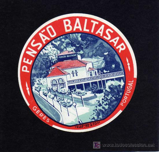 Etiquetas antiguas: ETIQUETA DE HOTEL -   HOTEL PENS&Agrave;O BALTASAR - GER&Eacute;S - PORTUGAL.