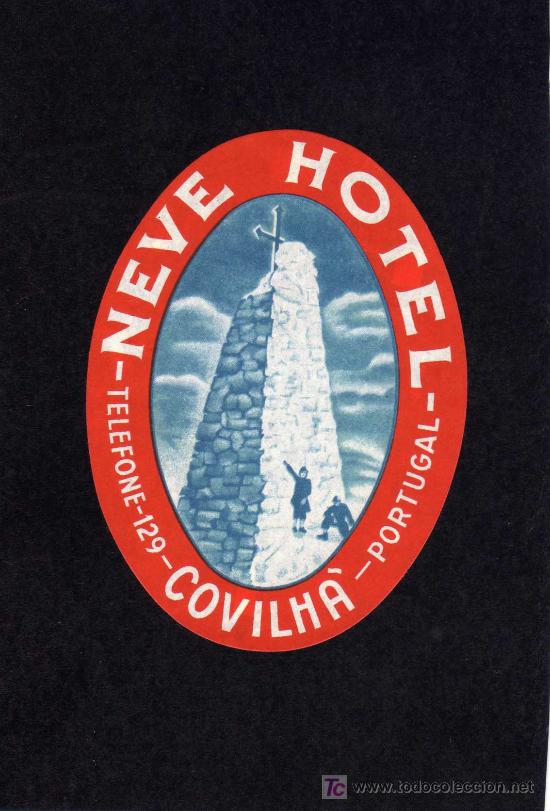 Etiquetas antiguas: ETIQUETA DE HOTEL -  NEVE  HOTEL - COVILH&Agrave; - PORTUGAL.