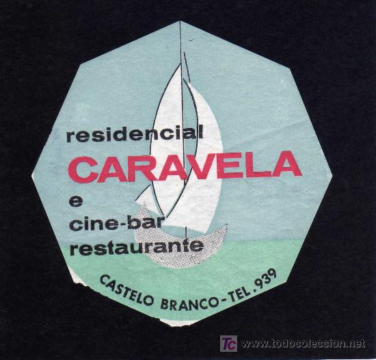 Etiquetas antiguas: ETIQUETA DE HOTEL -   HOTEL RESIDENCIAL CARAVELA  - CASTELO BRANCO - PORTUGAL.