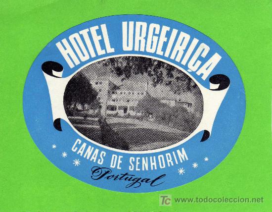 Etiquetas antiguas: ETIQUETA DE HOTEL -   HOTEL URGEIRI&Ccedil;A - CANAS DE SENHORIM - PORTUGAL.