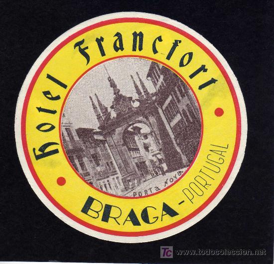 Etiquetas antiguas: ETIQUETA DE HOTEL -   HOTEL FRANCFORT - BRAGA - PORTUGAL.