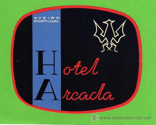 Etiquetas antiguas: ETIQUETA DE HOTEL - HOTEL ARCADA - AVEIRO - PORTUGAL.