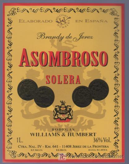 Etichette antiche: ETIQUETA DE VINO. BRANDY DE JEREZ. ASOMBROSO. SOLERA. WILLIAMS Y HUMBERT. JEREZ. CADIZ.