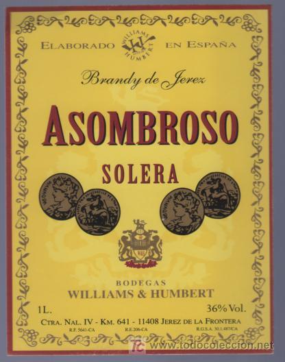 Etichette antiche: ETIQUETA DE VINO. BRANDY DE JEREZ. ASOMBROSO. SOLERA. WILLIAMS Y HUMBERT. JEREZ. CADIZ.