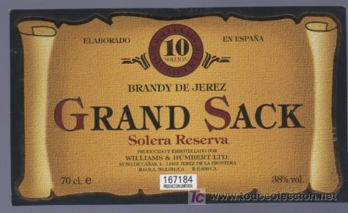 Etichette antiche: ETIQUETA DE VINO. BRANDY DE JEREZ. GRAND SACK. SOLERA RESERVA. WILLIAMS Y HUMBERT. JEREZ. CADIZ.