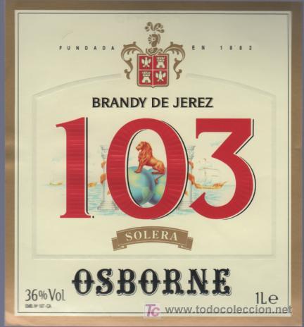 Etichette antiche: ETIQUETA DE VINO. BRANDY DE JEREZ. 103. SOLERA. OSBORNE.