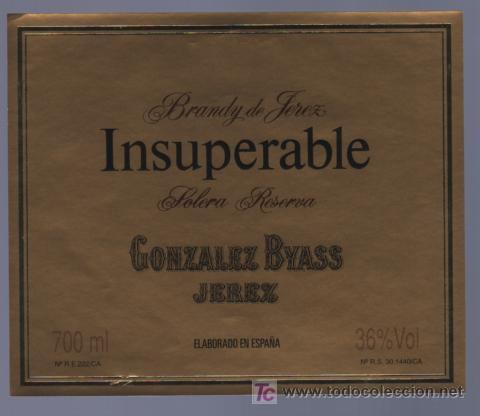 Etichette antiche: ETIQUETA DE BRANDY. INSUPERABLE. GONZALEZ BYASS. JEREZ. CADIZ.