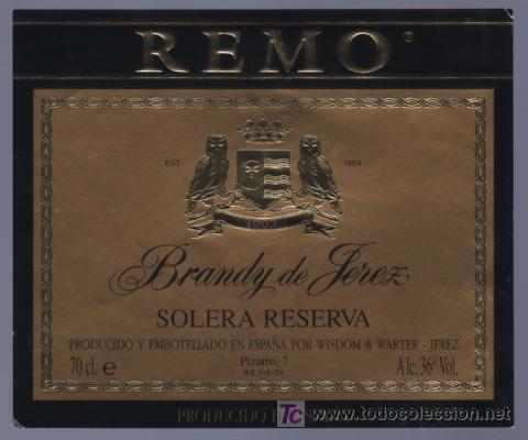 Etichette antiche: ETIQUETA DE BRANDY. REMO. SOLERA RESERVA. WISDOM & WARTER. JEREZ. CADIZ.