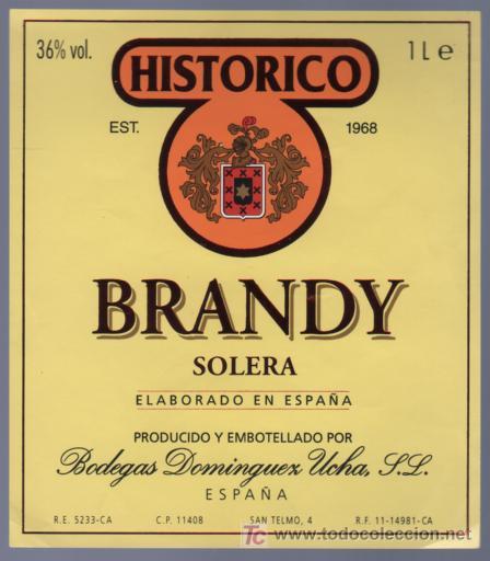 Etichette antiche: ETIQUETA DE BRANDY HISTORICO SOLERA. BODEGAS DOMINGUEZ UCHA. ESPA&Ntilde;A.