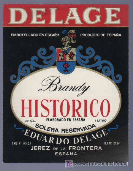 Etichette antiche: ETIQUETA DE BRANDY HISTORICO. SOLERA RESERVADA. EDUARDO DELAGE. JEREZ. CADIZ.