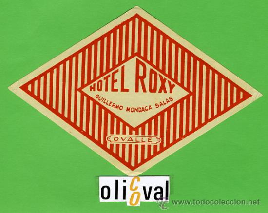 Etiquetas antiguas: ETIQUETA HOTEL - CHILE -HOTEL ROXY -OVALLE--TIPO-ROMBO-160 mm -