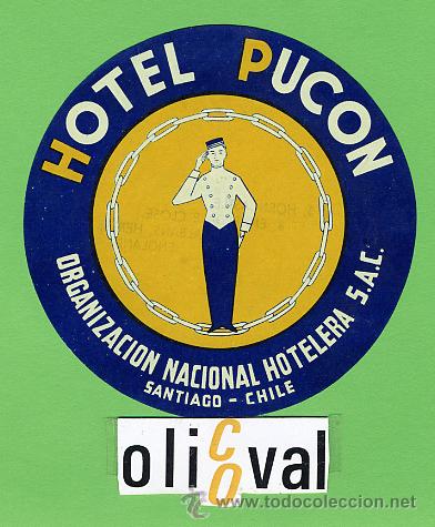 Etiquetas antiguas: ETIQUETA HOTEL - CHILE -HOTEL PUCON-SANTIAGO DE CHILE-ILUSTRACION -HUECO-80 mm -