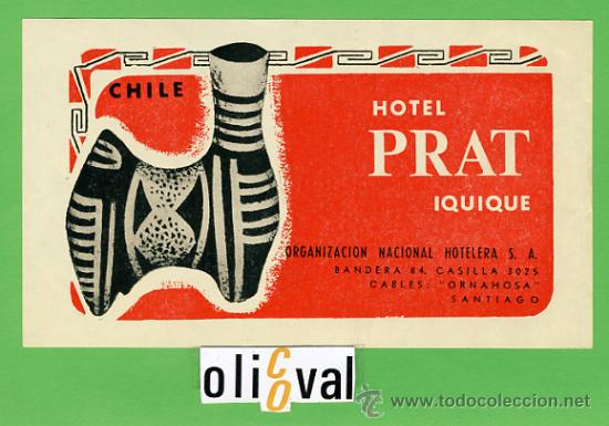 Etiquetas antiguas: ETIQUETA  HOTEL - CHILE -HOTEL PRAT -IQUIQUE -ILUSTRACION  DATADA-HUECO163X95- mm -