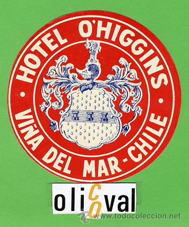 Etiquetas antiguas: ETIQUETA HOTEL - CHILE -HOTEL O&acute;HIGGINS-VILLA DEL MAR -ILUSTRACION -HUECO 90 mm -