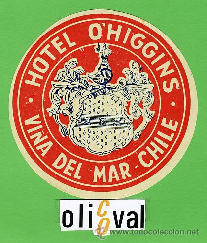 Etiquetas antiguas: ETIQUETA HOTEL - CHILE -HOTEL O&acute;HIGGINS-VILLA DEL MAR -ILUSTRACION -HUECO 96 mm -