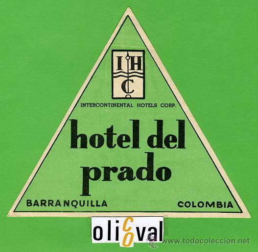 Etiquetas antiguas: ETIQUETA  HOTEL - COLOMBIA -HOTEL  DEL PRADO-BARRANQUILLA -ILUSTRACION -TIPO 190  mm -
