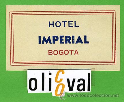 Etiquetas antiguas: ETIQUETA HOTEL - COLOMBIA -HOTEL IMPERIAL -BOGOTA -ILUSTRACION -TIPO-80X 45 mm -
