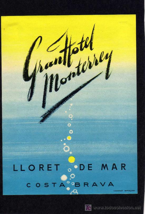 Etiquetas antiguas: ETIQUETA DE HOTEL -   HOTEL MONTERREY - COSTA BRAVA  - LLORET DE MAR - GERONA.