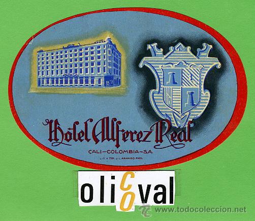 Etiquetas antiguas: ETIQUETA  HOTEL - COLOMBIA - HOTEL ALFEREZ REAL -CALI-  -ILUSTRACION  - OVAL  110  mm -