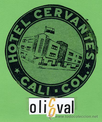 Etiquetas antiguas: ETIQUETA HOTEL - COLOMBIA - HOTEL CERVANTES -CALI- -ILUSTRACION - 90 mm -