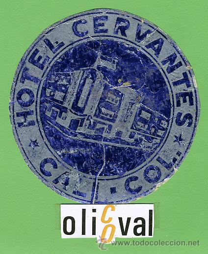 Etiquetas antiguas: ETIQUETA HOTEL - COLOMBIA - HOTEL CERVANTES -CALI- -ILUSTRACION 90 mm -